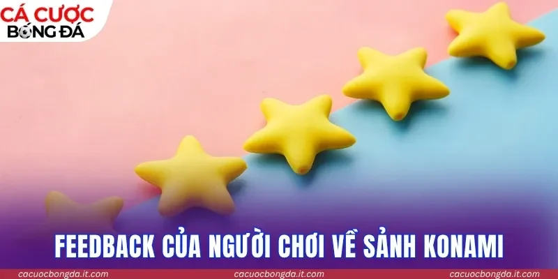 Feedback của người chơi về sảnh KONAMI